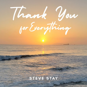 Thank You For Everything by Steve Stay
