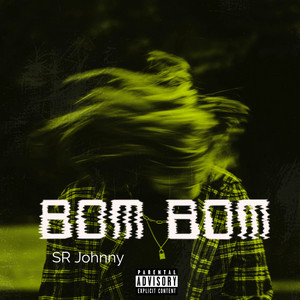 Bom Bom by SR Johnny