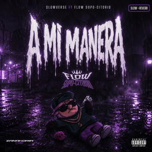 A mi manera - Slow+Reverb by Slowverse, Flow Supo-citorio