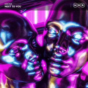 Next To You by KROMI
