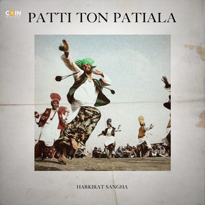 Patti Ton Patiala by Harkirat Sangha, Starboy X