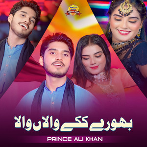 Prince Ali Khan - Bhoray Kakay Walan Wala
