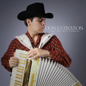 Dos Extraños by Grupo Historia