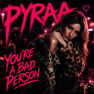 You're A Bad Person by Pyraa