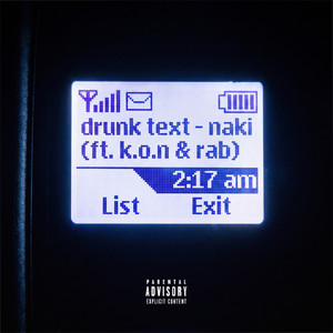Drunk Text by Naki, K.O.N, RAB
