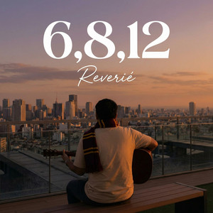 6,8,12 by Reverié