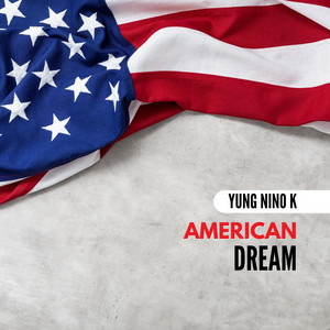 American Dream by Rothstein Beatz, Yung Nino K