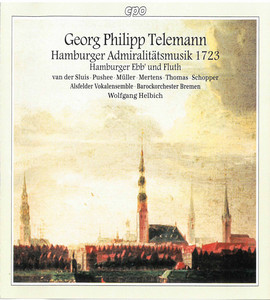 Telemann: Hamburger Admiralitatsmusik (Live)