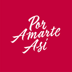 Por Amarte Así