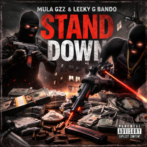 Stand Down by Mula Gzz, Leeky G Bando