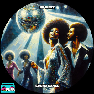 Gonna Dance by HP Vince