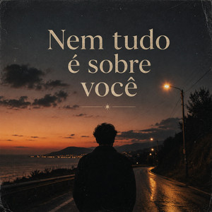 Nem tudo é sobre você by Felipe Souza