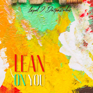 Lean on you