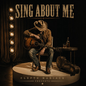 Sing About Me by Clepto Maniack