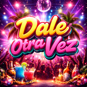 Dale Otra Vez by El Matatan
