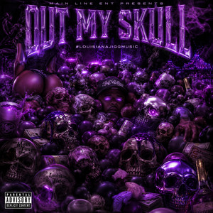 OUT MY SKULL by Bigg Yunsta