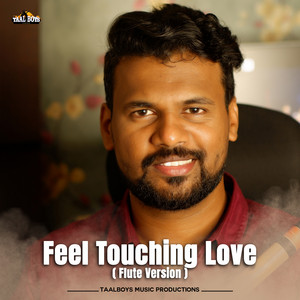 Feel Touching Love (Flute Version)
