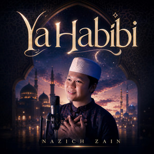 Ya Habibi by NAZICH ZAIN
