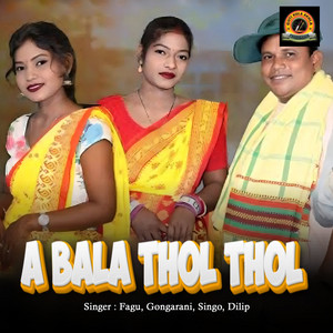 A Bala Thol Thol