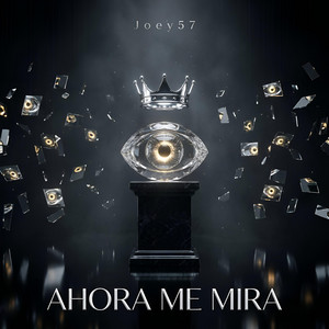 Ahora Me Mira by Joey57