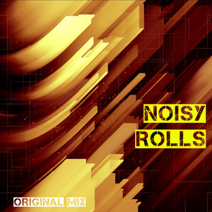 Обкладинка: Noisy Rolls - Original mix