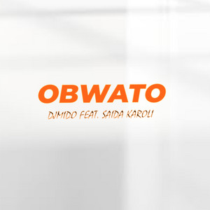 Obwato (feat. Saida Karoli)