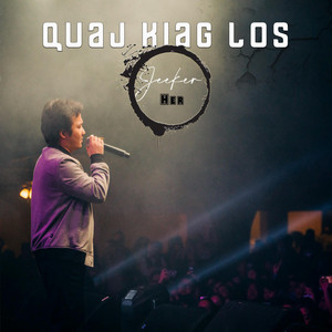 Jeeker Her - Quaj Kiag Los