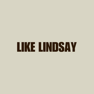 Like Lindsay