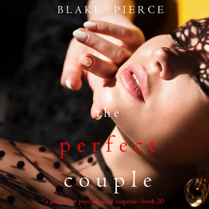The Perfect Couple (A Jessie Hunt Psychological Suspense Thriller—Book Twenty) Audiobook