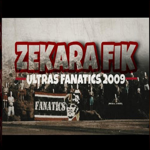 Ultras Fanatics 2009 - Zekara Fik
