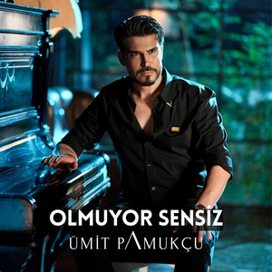 Ümit Pamukçu - Olmuyor Sensiz