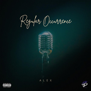 Regular Occurrence by Alex