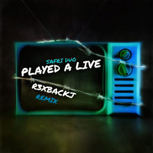 Played A Live - Remix by R3xbackJ