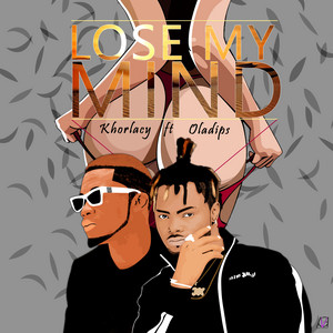 Lose My Mind by Khorlacy, Oladips