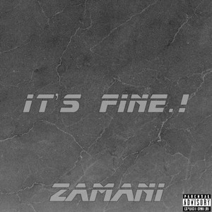 Zamani - It's fine