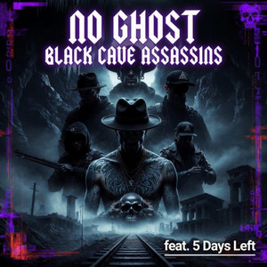 No Ghost by Black Cave Assassins, 5 Days Left