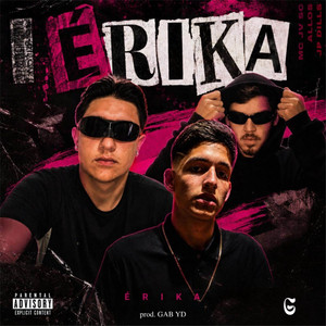 Érika by MC jv SC, Gab yd, JPdills, Allos se7e