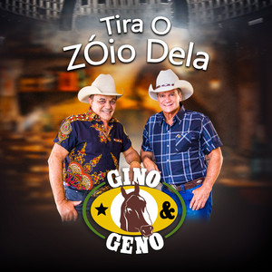 Gino e Geno - Tira o Zóio Dela