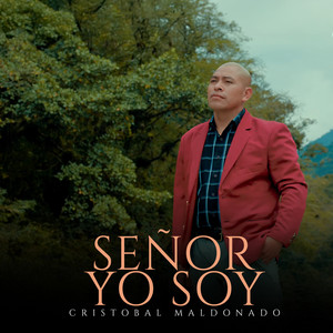 Cristobal Maldonado - Señor Yo Soy