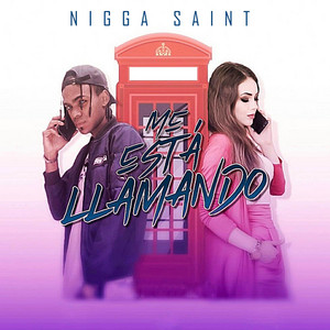 Me Está Llamando by Nigga Saint