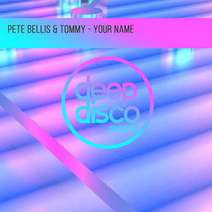 Your Name by Pete Bellis & Tommy