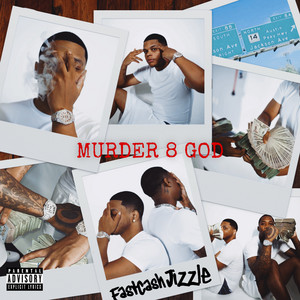 Murder 8 God - Album by FastCash Jizzle | Spotify