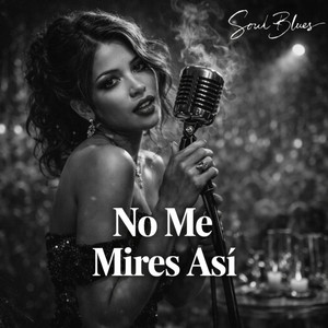 No Me Mires Así by Noiren