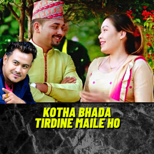 Saroj Lamichhane & Nirmala Lama - Kotha Bhada Tirdine Maile Ho