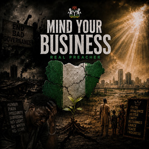 Mind Your Business by Real Preacher
