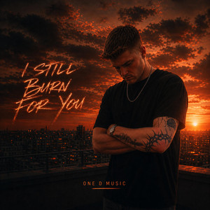 I Still Burn For You by One D Music