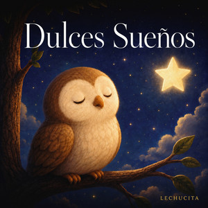 Dulces Sueños (Versión extendida) - 2026 Remastered Version by Lechucita