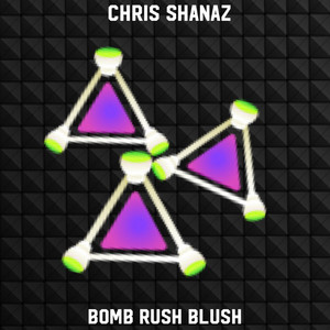 Bomb Rush Blush by Chris Shanaz