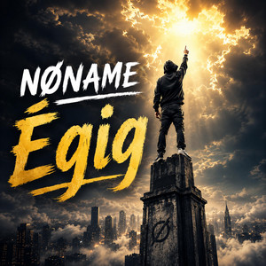 Égig by NØNAME