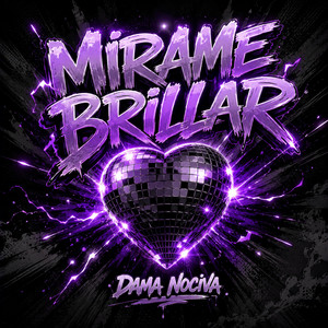 Mirame brillar by Dama Nociva